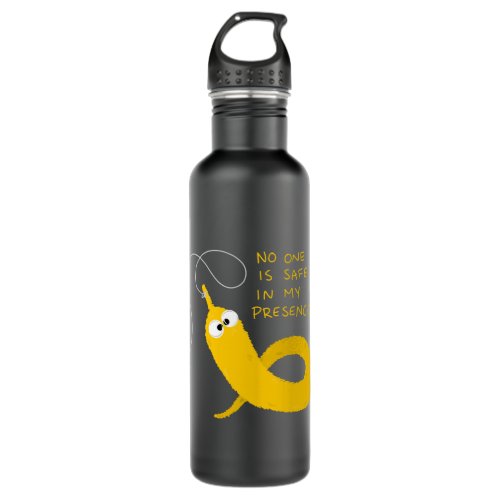 No one is safe in my presence Worm on a String Stainless Steel Water Bottle