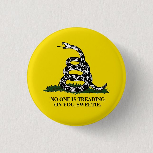 No one is treading on you, Sweetie Button (Front)