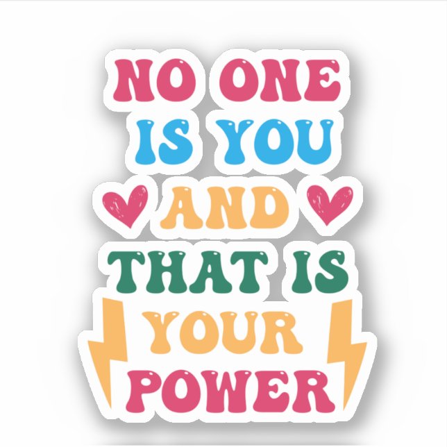 No One is You and That is Your Superpower Sticker (Front)