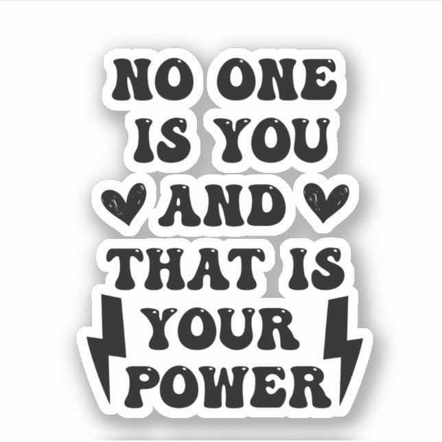 No One is You and That is Your Superpower Sticker (Front)