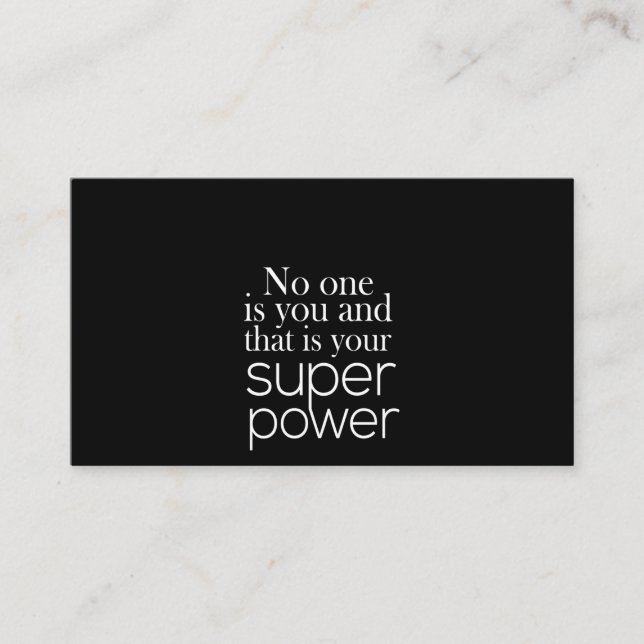 no one is you and that's your superpower business card (Front)