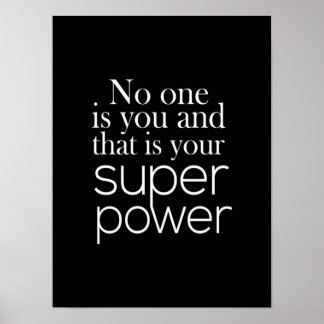 no one is you and that's your superpower poster