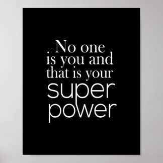 no one is you and that's your superpower poster