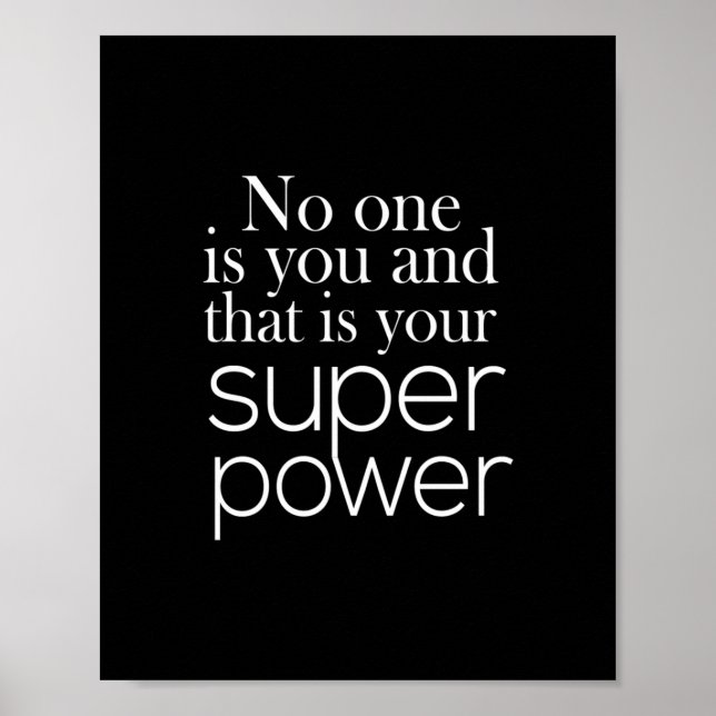 no one is you and that's your superpower poster (Front)