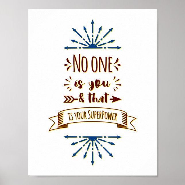 No One is You - Motivational, Inspirational Home Poster (Front)