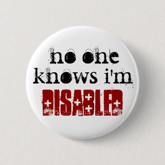 no one, knows i'm, disabled pinback button