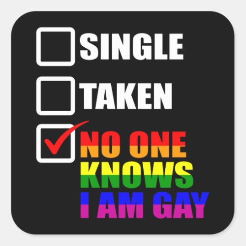 No One Knows Im Gay LGBT Pride Month LGBTQ Single Square Sticker