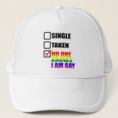 No One Knows Im Gay LGBT Pride Month LGBTQ Single Trucker Hat