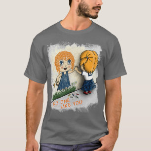 No one like you Blondes 1 T-Shirt