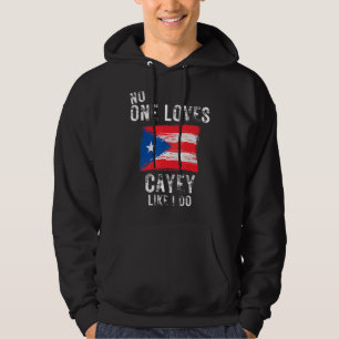 No One Loves Cayey Like I Do Puerto Rico Hoodie