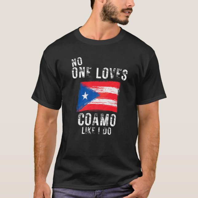 No One Loves Coamo Like I Do Puerto Rico T-Shirt (Front)