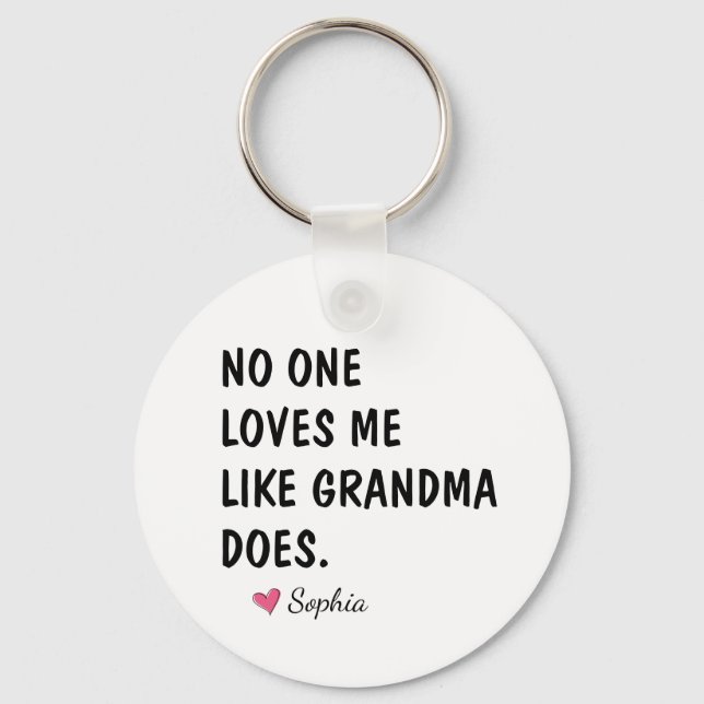 No One Loves Me Like Grandma Does Keychain (Front)