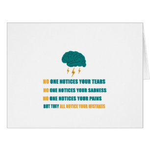 No one notices your sadness cards