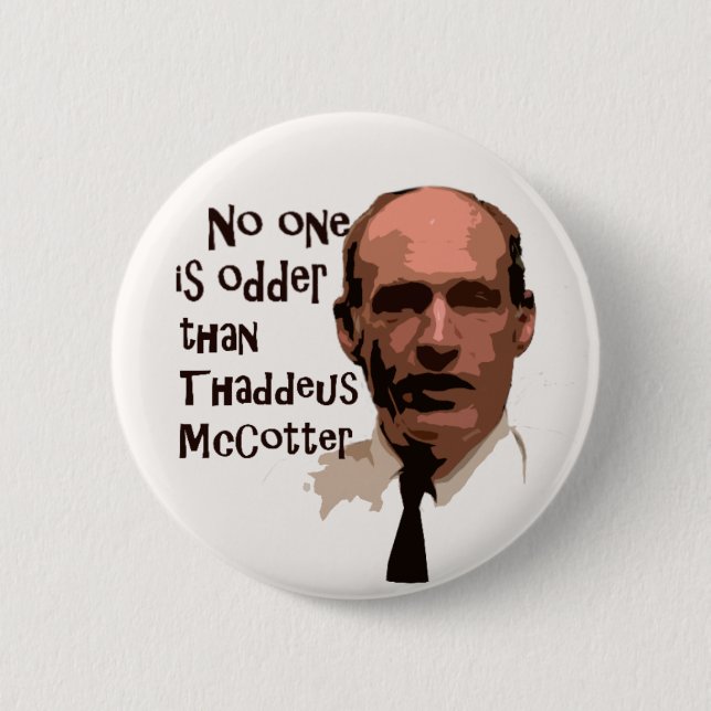 No One Odder than McCotter Pinback Button (Front)
