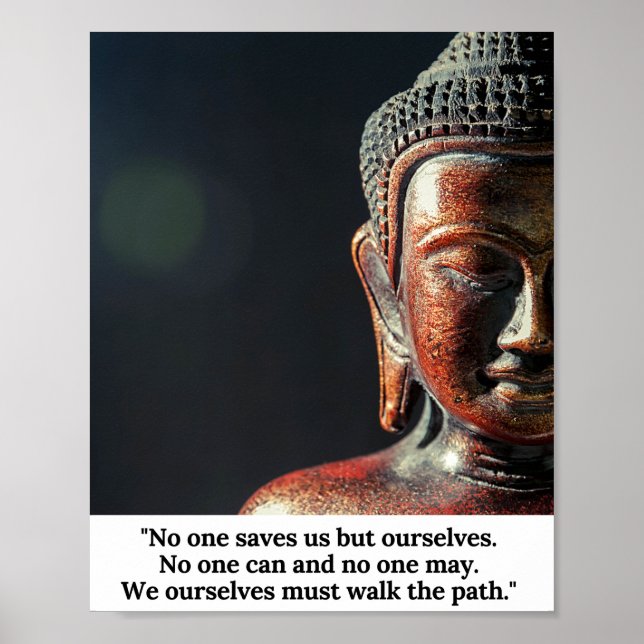 No one saves us but ourselves Quote by Buddha Poster (Front)