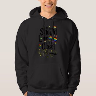 No One Should Live In A Closet Lgbt Gay Pride 3 Hoodie
