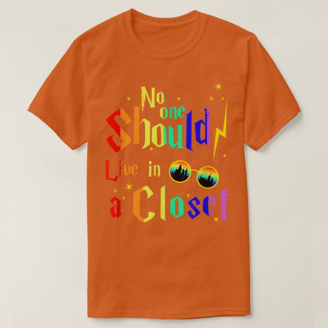 No One Should Live In A Closet LGBT Gay Pride Ally T-Shirt (Design Front)