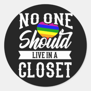 No one should live in a Closet LGBT Pride Month Classic Round Sticker