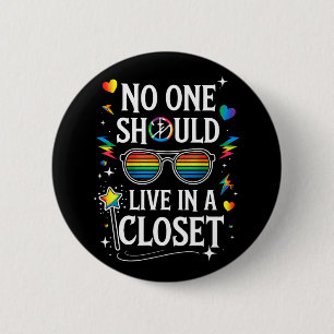 No One Should Live In A Closet LGBTQ Gay Lesbian Button