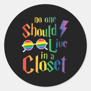 No One Should Live In A Closet LGBTQ Gay Pride Pro Classic Round Sticker