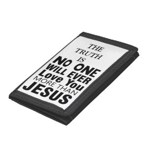 No One Will Ever Love You More Than Jesus Trifold Wallet