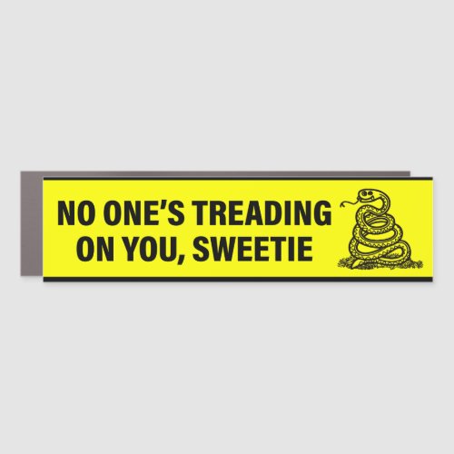 No ones teadin on you sweetie Bumper Sticker  Car Magnet