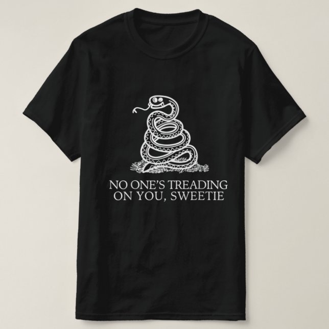 No One's Treading On You Sweetie T-Shirt (Design Front)