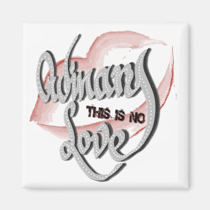 No Ordinary Love, 2 inch Magnet