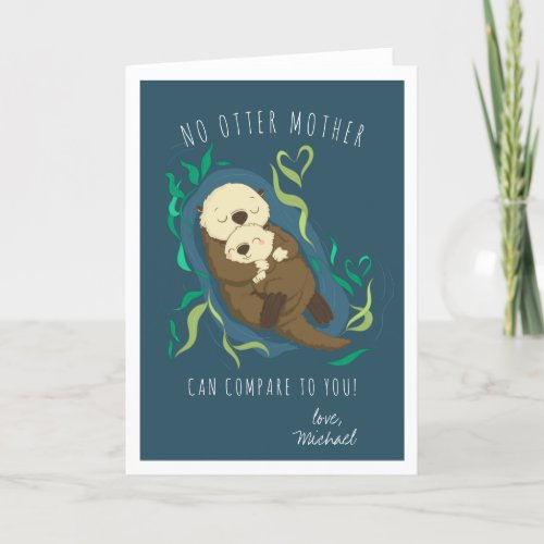 No Otter Mother  Card for Mom