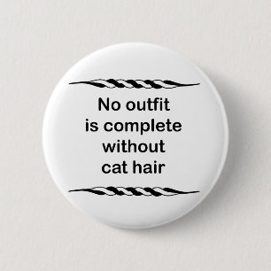 No outfit is complete without cat hair button