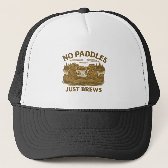 No Paddles Just Brews | Funny Canoe Beavers Beer Trucker Hat (Front)