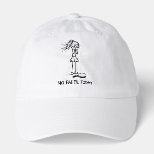 No Padel Today Funny Sad Stick Figure Girl Player Hat