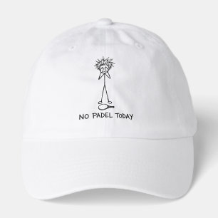 No Padel Today Funny Sad Stick Figure Guy Player Hat