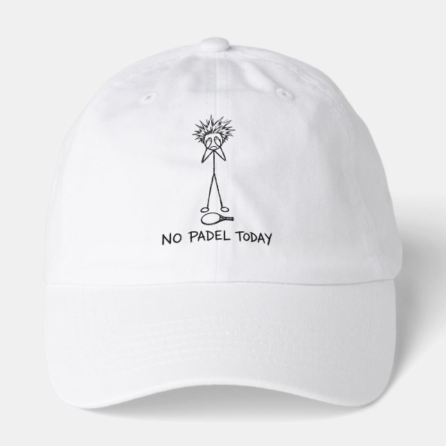  No Padel Today Funny Sad Stick Figure Guy Player Hat (Front)