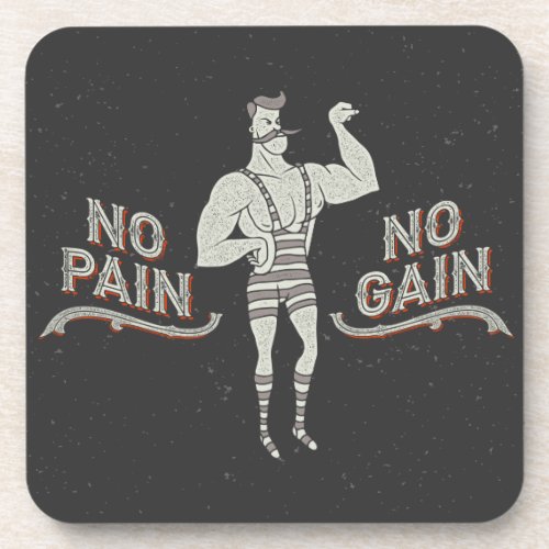 No Pain No Gain _ Bodybuilding Gym Workout Humor Coaster
