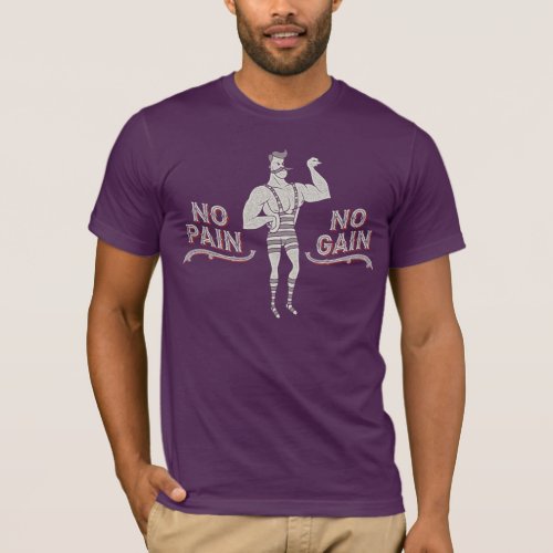No Pain No Gain _ Bodybuilding Gym Workout Humor T_Shirt