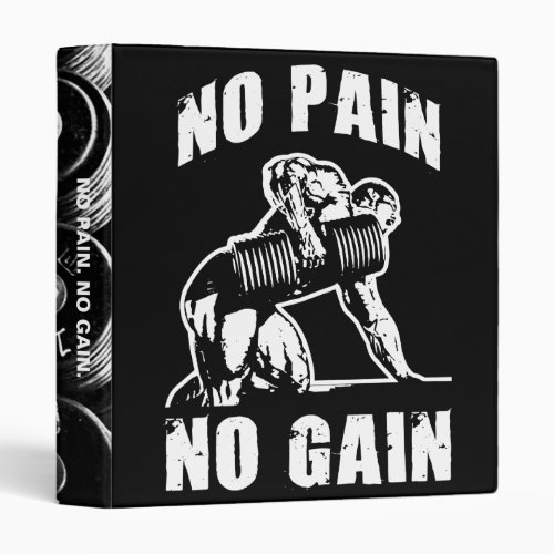 NO PAIN NO GAIN Bodybuilding Workout Motivational 3 Ring Binder