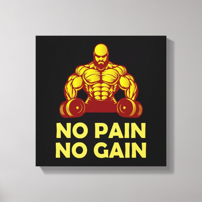 no pain no gain canvas print (Front)