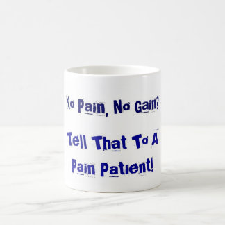 No Pain, No Gain? Coffee Mug