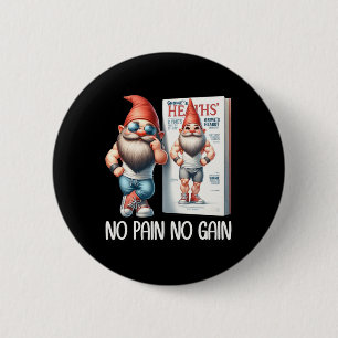 No Pain No Gain Funny Body Building Gnome For Fitn Button