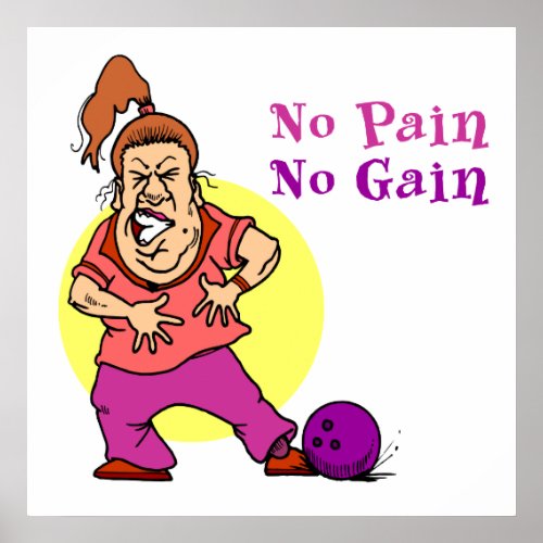 no pain no gain funny bowling design poster