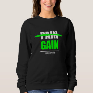 No Pain no Gain green Workout Fitness Motivation G Sweatshirt