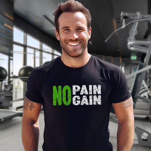 No Pain No Gain Gym Fitness  T_Shirt
