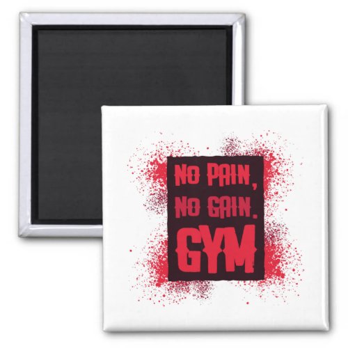 No Pain No Gain Gym Magnet