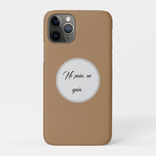 No Pain No Gain  GYM Motivation quotes   And Lig iPhone 11 Pro Case