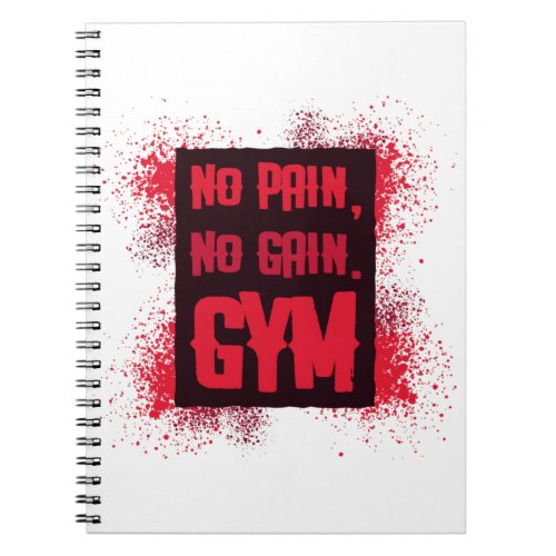 No Pain No Gain Gym Notebook