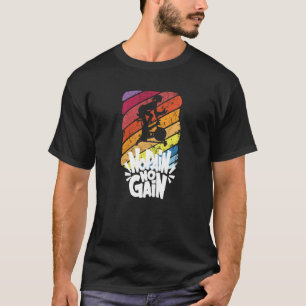 No Pain No Gain Indoor Cycling Class T-Shirt