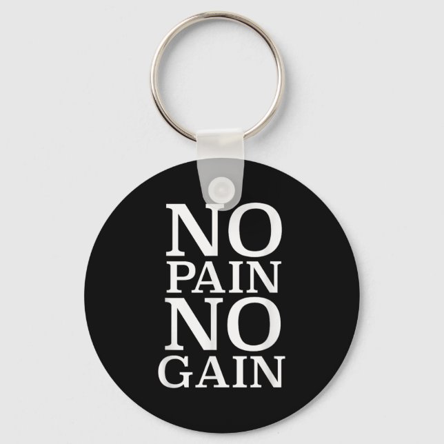 No Pain No Gain Motivation  Keychain (Front)