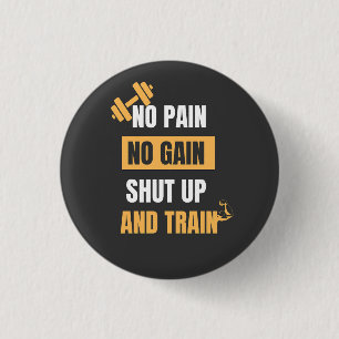 No Pain No Gain   Motivational Buttons & patches