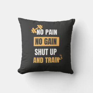 No Pain No Gain-Motivational Fitness Quote Pillows